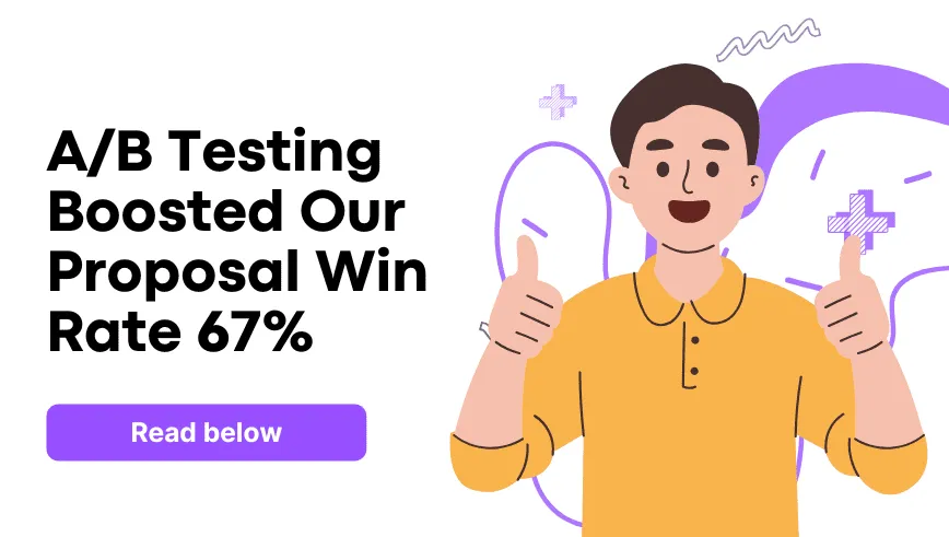 A/B Testing in Proposals: How One Small Change Improved Our Win Rate by 67%